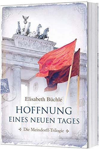 Elisabeth Büchle - Hoffnung eines neuen Tages: Die Meindorff-Trilogie. Band 3. (Die Meindorff-Triologie, 3, Band 3) - Preis vom 05.10.2026 03:47:11 h