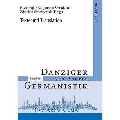 Texte und Translation, Gebundene Ausgabe von , Peter Lang GmbH, Internationaler Verlag der Wissenschaften, 978-3-631-59642-5