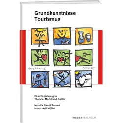 Grundkenntnisse Tourismus, Fachbücher von Monika Bandi Tanner, Hansruedi Müller