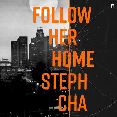 Follow Her Home - Steph Cha, Audio, 9780571360468