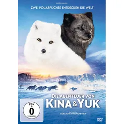 Die Abenteuer von Kina & Yuk - Zwei Polarfüchse entdecken die Welt