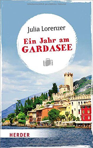 Julia Lorenzer - HERDER spektrum: Ein Jahr am Gardasee - Preis vom 10.10.2026 11:48:34 h