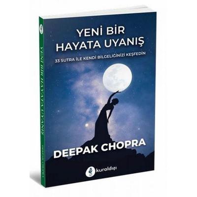 Yeni Bir Hayata Uyanis, Taschenbuch von Deepak Chopra, Kuraldisi Yayincilik, 978-975-275-693-9