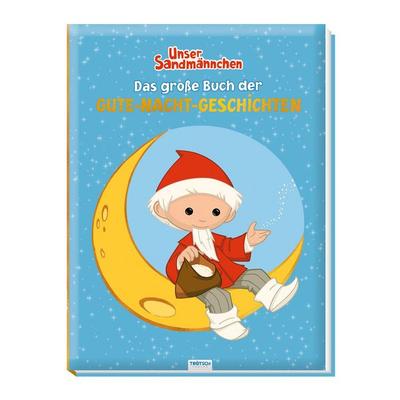 Trötsch Unser Sandmännchen Das große Buch der Gute Nacht Geschichten Vorlesebuch, Paperback von , Trötsch Verlag GmbH & Co. KG