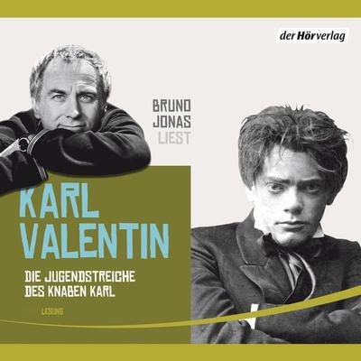 Die Jugendstreiche des Knaben Karl - Karl Valentin, Audio, 9783844507058