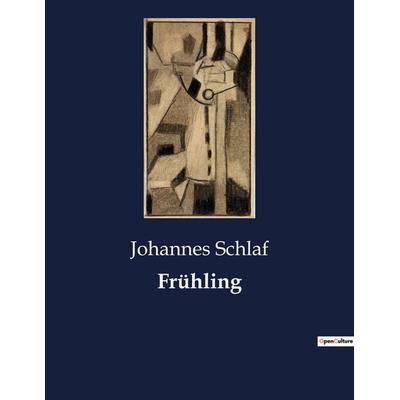 Frühling, Taschenbuch von Johannes Schlaf, Culturea, 978-2-38508-510-0