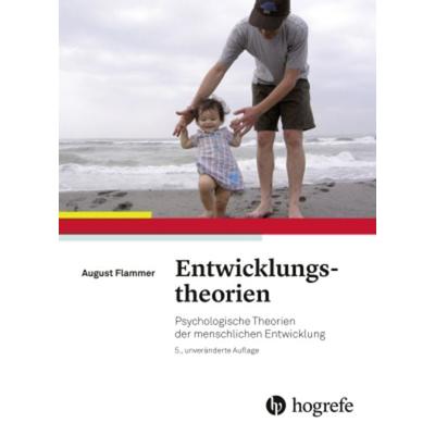 Entwicklungstheorien, Taschenbuch von August Flammer, Hogrefe AG, 978-3-456-85810-4
