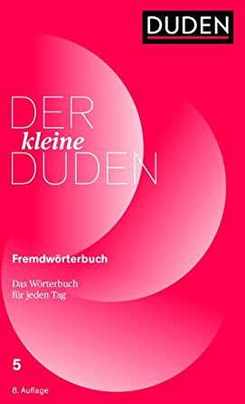 Dudenredaktion - Der kleine Duden - Fremdwörter: Das Wörterbuch für jeden Tag - Preis vom 10.10.2026 11:48:34 h