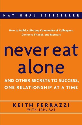 Keith Ferrazzi - Never Eat Alone: And Other Secrets to Success, One Relationship at a Time - Preis vom 30.09.2026 22:30:23 h