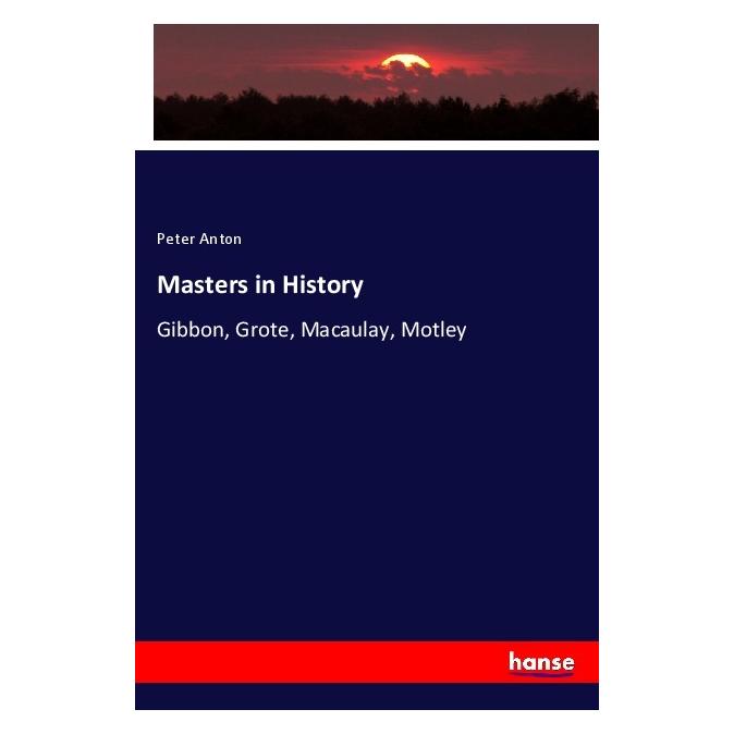 Hansebooks Masters in History (Englisch, Softcover, Peter Anton) (57147286)