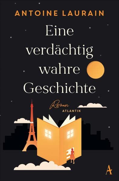Antoine Laurain - Eine verdächtig wahre Geschichte: Roman - Preis vom 30.09.2026 09:01:18 h
