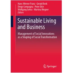 Sustainable Living and Business, Fachbücher von Diego Compagna, Hans-Werner Franz, Wolfgang Gehra, Gerald Beck, Peter Dürr, Martina Wegner
