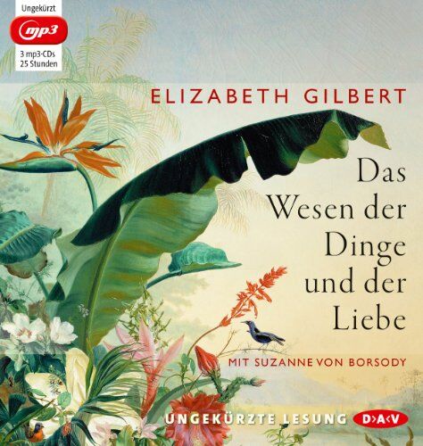 Elizabeth Gilbert - Das Wesen der Dinge und der Liebe (Ungekürzte Lesung, 3 mp3-CDs) - Preis vom 10.10.2026 11:48:34 h