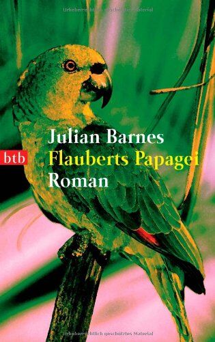 Julian Barnes - Flauberts Papagei: Roman - Preis vom 18.10.2026 19:22:15 h
