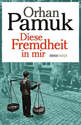 Orhan Pamuk - Diese Fremdheit in mir: Roman - Preis vom 09.10.2026 07:28:09 h