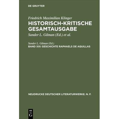 Geschichte Raphaels de Aquillas, Gebundene Ausgabe von Friedrich M. Klinger, De Gruyter, 978-3-484-28042-7