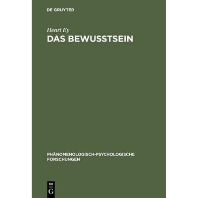 Das Bewusstsein, Gebundene Ausgabe von Henri Ey, De Gruyter, 978-3-11-003245-1