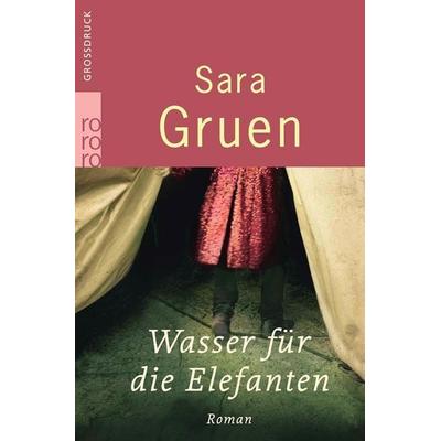 Wasser für die Elefanten, Taschenbuch von Sara Gruen, Rowohlt Taschenbuch