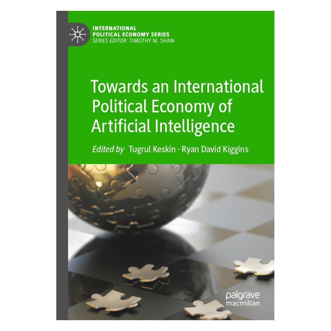 Springer Towards an International Political Economy of Artificial Intelligence (Englisch, Softcover, David Kiggins, Ryan David Kiggins, Tugrul Keskin) (56860794)