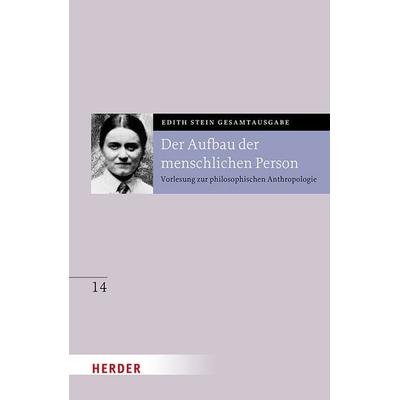 Der Aufbau der menschlichen Person, Gebundene Ausgabe von Edith Stein, Herder, 978-3-451-02634-8
