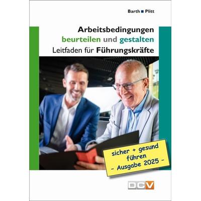 Arbeitsbedingungen beurteilen und gestalten, Geheftet von Christof Barth,Nele Plitt, DC Verlag, 978-3-943488-86-9