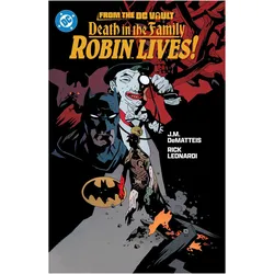 Death in the Family, Belletristik von Jim Starlin, J.M. DeMatteis, Jim Aparo, Rick Leonardi, Mike DeCarlo