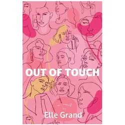 Out of Touch, Belletristik von Elle Grand