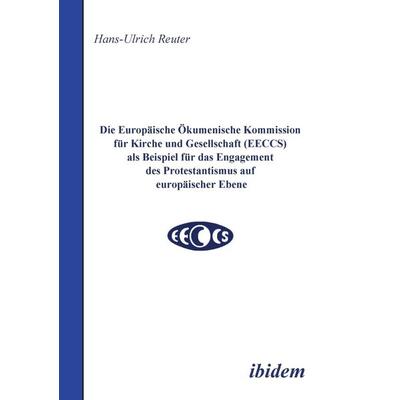 Reuter, H: Europäische Ökumenische Kommission für Kirche und, Taschenbuch von Hans U. Reuter, Ibidem, 978-3-89821-218-2