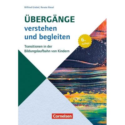 Übergänge verstehen und begleiten, Taschenbuch von Renate Niesel,Wilfried Griebel, Cornelsen bei Verlag an der Ruhr GmbH, 978-3-8346-5017-7