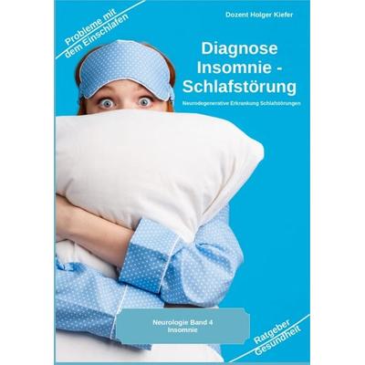 Diagnose Insomnie – Schlafstörung, Taschenbuch von Holger Kiefer, Tredition, 978-3-384-03937-8