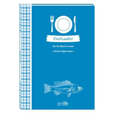 Fischzauber, Gebundene Ausgabe von Andrea Oppermann, Schnell Verlag, 978-3-87716-740-3