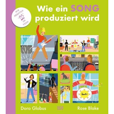 Wie ein Song produziert wird, Gebundene Ausgabe von Doro Globus,Rose Blake, Hatje Cantz Verlag, 978-3-7757-6204-5