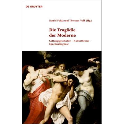 Die Tragödie der Moderne, Gebundene Ausgabe von , De Gruyter, 978-3-11-023290-5