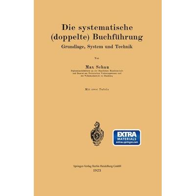 Die systematische (doppelte) Buchführung, Taschenbuch von Max Schau, Springer Berlin, 978-3-662-27404-0