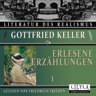 Erlesene Erzählungen 1 - Gottfried Keller, Audio, 9783988521668