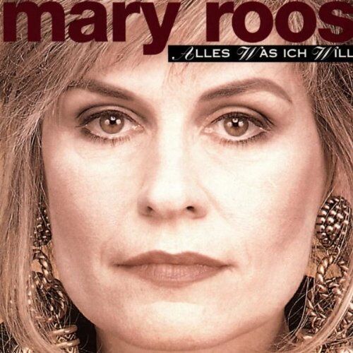 Mary Roos - Alles Was Ich Will - Preis vom 09.10.2026 07:28:09 h