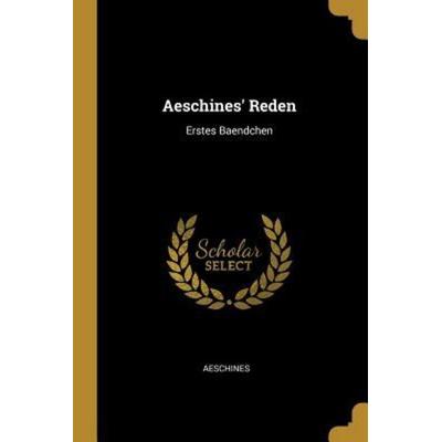 Aeschines' Reden: Erstes Baendchen, Taschenbuch von , Creative Media Partners, LLC, 978-0-341-49980-0