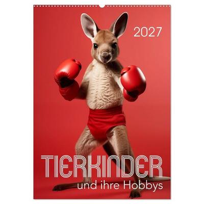Tierkinder und ihre Hobbys (Wandkalender 2027 DIN A2 hoch), CALVENDO Monatskalender