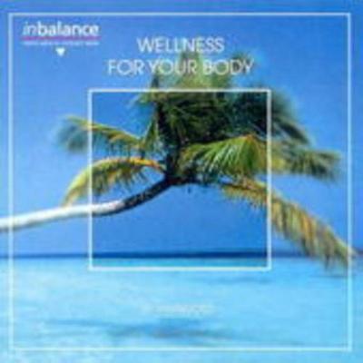 Wellness For Your Body - , CD, 4002587316822