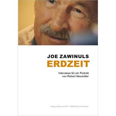 Joe Zawinuls Erdzeit, Gebundene Ausgabe von Robert Neumüller, Bibliothek der Provinz, 978-3-85252-945-5