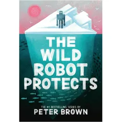 The Wild Robot Protects, Kinderbücher von Peter Brown