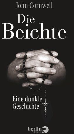 John Cornwell - Die Beichte: Eine dunkle Geschichte - Preis vom 30.09.2026 09:01:18 h