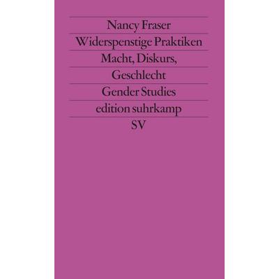 Widerspenstige Praktiken, Taschenbuch von Nancy Fraser, Suhrkamp, 978-3-518-11726-2