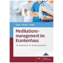 Medikationsmanagement im Krankenhaus, Fachbücher von Andreas Fischer, Holger Knoth, Yvonne Marina Pudritz, Insa Gross, Pamela Reissner