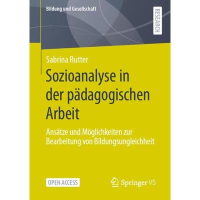 Sozioanalyse in der pädagogischen Arbeit, Taschenbuch von Sabrina Rutter, Springer Fachmedien Wiesbaden GmbH, 978-3-658-32064-5