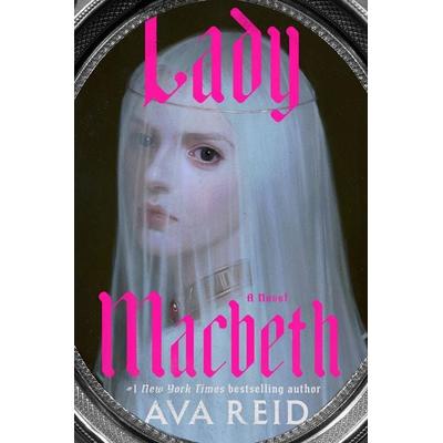 Lady Macbeth, Gebundene Ausgabe von Ava Reid, Random House LLC US, 978-0-593-72256-5