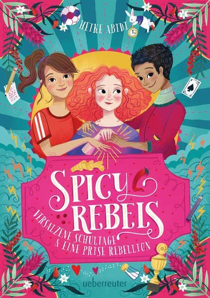 Heike Abidi - Spicy Rebels: Versalzene Schultage & eine Prise Rebellion - Preis vom 06.10.2026 07:26:00 h