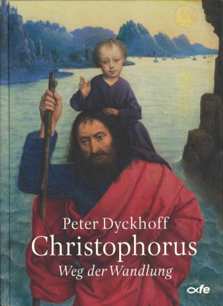 Peter Dyckhoff - Christophorus: Weg der Wandlung - Preis vom 09.10.2026 07:28:09 h