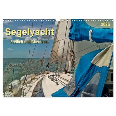 Segelyacht - Freiheit und Abenteuer (Wandkalender 2026 DIN A3 quer), CALVENDO Monatskalender