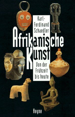 Karl-Ferdinand Schädler - Afrikanische Kunst. Von der Frühzeit bis heute - Preis vom 09.10.2026 07:28:09 h